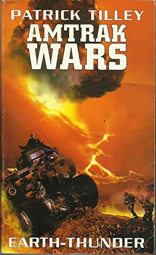 Beispielbild fr Amtrak Wars Vol.6: EARTH-THUNDER: Bk. 6 (The Amtrak Wars) zum Verkauf von WorldofBooks