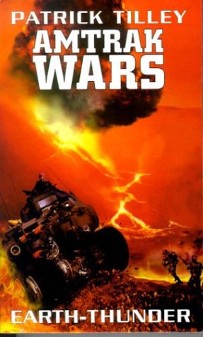 Imagen de archivo de Amtrak Wars Vol.6: EARTH-THUNDER: Bk. 6 (The Amtrak Wars) a la venta por WorldofBooks