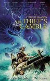 Stock image for The Thief's Gamble: The First Tale of Einarinn. Juliet E. McKenna for sale by ThriftBooks-Dallas