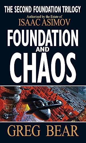 Foundation And Chaos (Second Foundation Trilogy) - Greg Bear