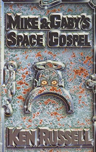 Mike & Gaby's Space Gospel (9781857237542) by Ken Russell
