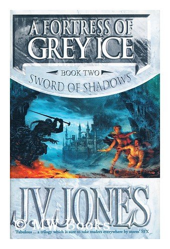 Beispielbild fr A Fortress Of Grey Ice: Book 2 of the Sword of Shadows: Bk.2 zum Verkauf von WorldofBooks