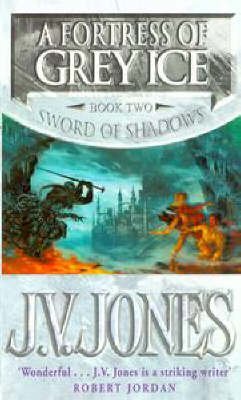 Beispielbild fr A Fortress Of Grey Ice: Book 2 of the Sword of Shadows zum Verkauf von AwesomeBooks