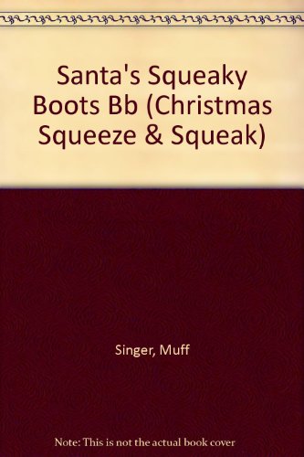 Beispielbild fr Santa's Squeaky Boots (Christmas Squeeze & Squeak S.) zum Verkauf von WorldofBooks