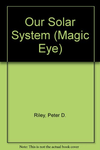 Beispielbild fr Our Solar System (Magic Eye S.) zum Verkauf von WorldofBooks
