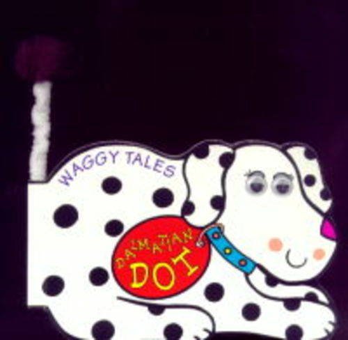 Beispielbild fr Dalmatian Dot (Waggy Tales S.) zum Verkauf von WorldofBooks