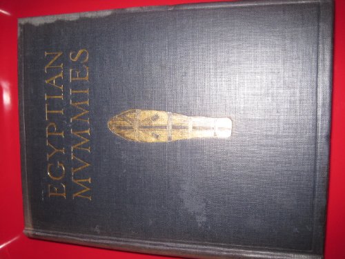 Egyptian Mummies . with woodcuts by A. Horace Gerrard and K. Leigh- Pemberton. (9781857246971) by SMITH, G. ELLIOT, & Warren R. Dawson