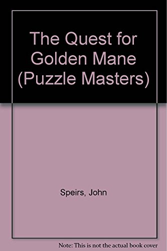 Beispielbild fr The Quest for Golden Mane (Puzzle Masters S.) zum Verkauf von WorldofBooks