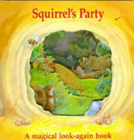 9781857248586: Squirrel's Party (Magic Window Books) (Magic Windows: Pull the Tabs! Change the Pictures!)