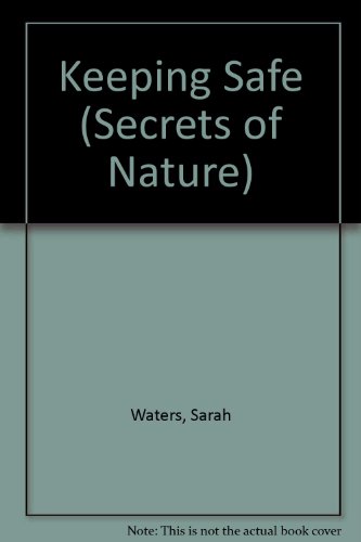 9781857248678: Keeping Safe (Secrets of Nature S.)
