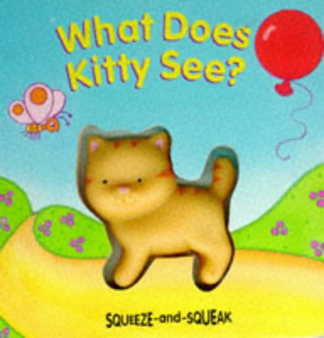 Beispielbild fr What Does Kitty See? (Squeeze & Squeak Books) zum Verkauf von WorldofBooks