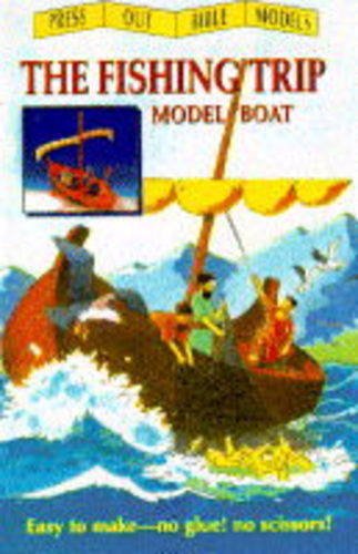 Fishing Trip (Press Out Bible Models) (9781857249453) by Unknown Author