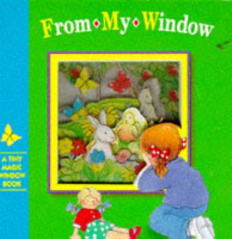 From My Window (Tiny Magic Window Books) (9781857249651) by Stewart Cowley