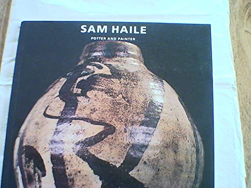 Stock image for Sam Haile: Potter and Painter, 1909-1948 for sale by Abacus Bookshop