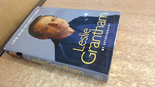 Life and Other Times. Leslie Grantham Autobiography.