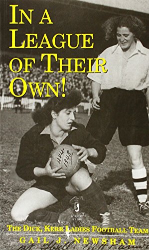 Beispielbild fr In a League of Their Own!: The Dick, Kerr Ladies Football Club zum Verkauf von WorldofBooks