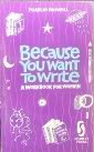 Stock image for Because You Want to Write : A Workbook for Women for sale by Better World Books