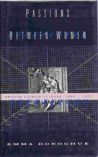 9781857270518: Passions Between Women: British Lesbian Culture 1668-1801