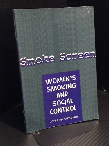 Beispielbild fr Smoke Screen: Women, Smoking and Social Control zum Verkauf von WorldofBooks