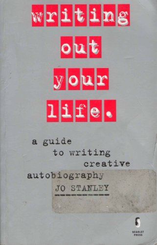 Beispielbild fr Writing Out Your Life: A Guide to Writing Creative Autobiography zum Verkauf von WorldofBooks