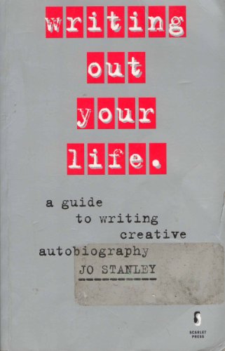 Stock image for Writing Out Your Life: A Guide to Writing Creative Autobiography for sale by WorldofBooks