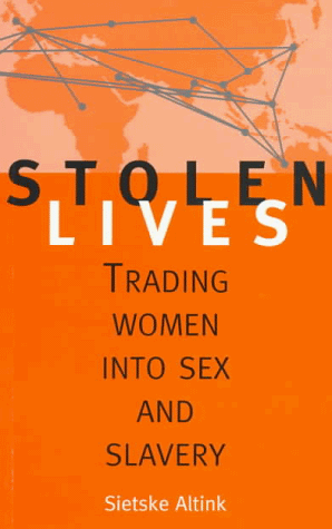 Stock image for Stolen Lives: Trading Women into Sex and Slavery for sale by Bookmans