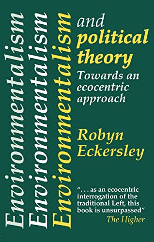9781857280203: Environmentalism And Political Theory: Toward An Ecocentric Approach