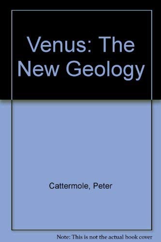 Venus: The New Geology (9781857280319) by Cattermole, Peter