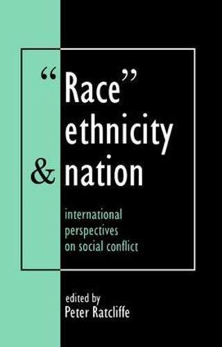 9781857280999: "Race", Ethnicity and the Nation: International Perspectives on Social Conflict