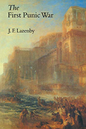 The First Punic War - Lazenby, John