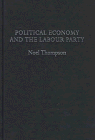 Imagen de archivo de Political Economy & Labour Par: The Economics of Democratic Socialism, 1884-1995 a la venta por WorldofBooks