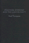 Polit Econ & Labour Party (S/N) (9781857281606) by Thompson