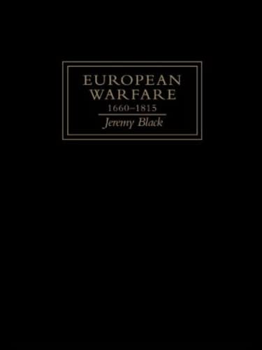 9781857281729: European Warfare, 1660-1815 (Warfare and History)
