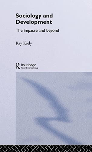 Imagen de archivo de The Sociology Of Development: The Impasse And Beyond (Cambridge Studies in Work & Social Inequality) a la venta por Phatpocket Limited