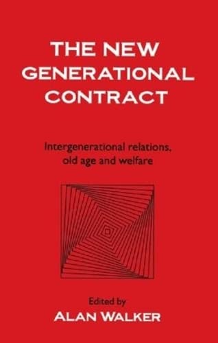 9781857282122: The New Generational Contract: Intergenerational Relations And The Welfare State