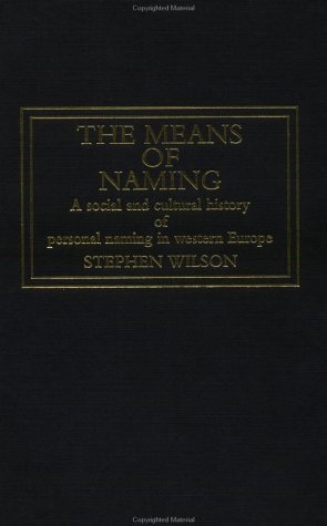 Means Of Naming: A Social History (9781857282443) by Wilson, Stephen