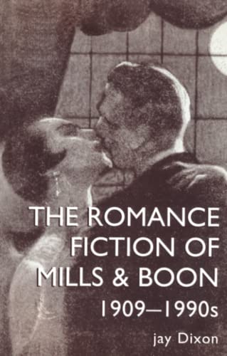 Stock image for The Romantic Fiction Of Mills &amp; Boon, 1909-1995 for sale by Blackwell's