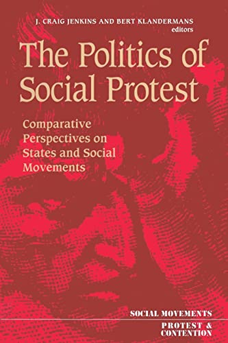 Imagen de archivo de The Politics of Social Protest: Comparative Perspectives on States and Social Movements (Social Movements, Protest, and Contention) a la venta por Anybook.com