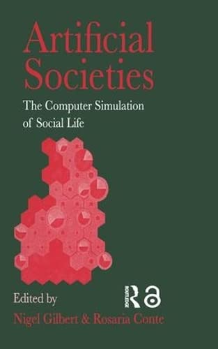 Stock image for Artificial Societies: The Computer Simulation of Social Life for sale by Anybook.com