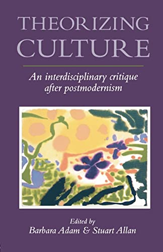 Imagen de archivo de Theorizing Culture: An Interdisciplinary Critique After Postmodernism a la venta por AwesomeBooks