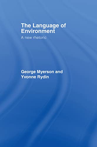 Stock image for The Language of Environment a New Rhetoric for sale by Webbooks, Wigtown