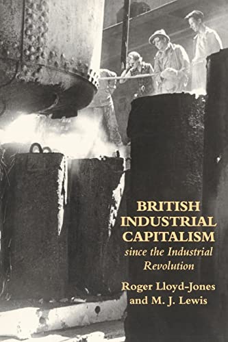 Beispielbild fr British Industrial Capitalism Since The Industrial Revolution zum Verkauf von Revaluation Books