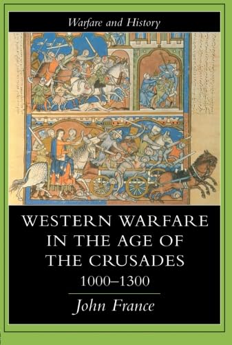 Stock image for Western Warfare in the Age of the Crusades 1000 - 1300. for sale by Antiquariaat Schot