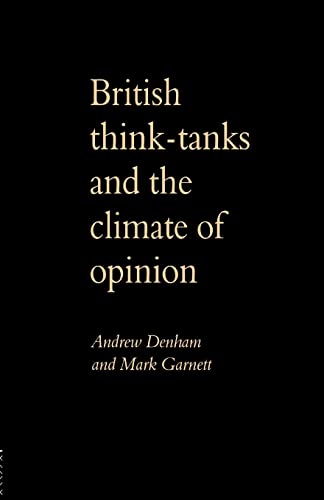 British Think-Tanks And The Climate Of Opinion (9781857284973) by Denham, Andrew