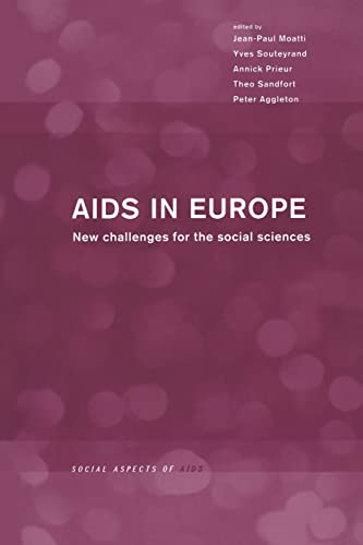 Stock image for AIDS in Europe: New Challenges for the Social Sciences (Social Aspects of AIDS) for sale by AwesomeBooks