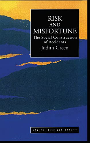 Beispielbild fr Risk And Misfortune: The Social Construction Of Accidents zum Verkauf von Blackwell's