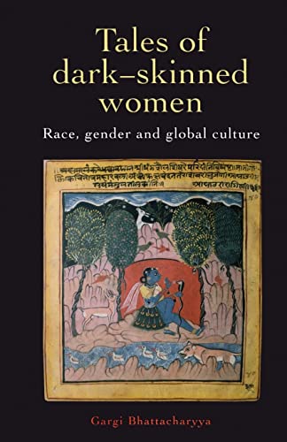 Stock image for Tales Of Dark Skinned Women: Race, Gender And Global Culture (Race and Representation) for sale by GF Books, Inc.