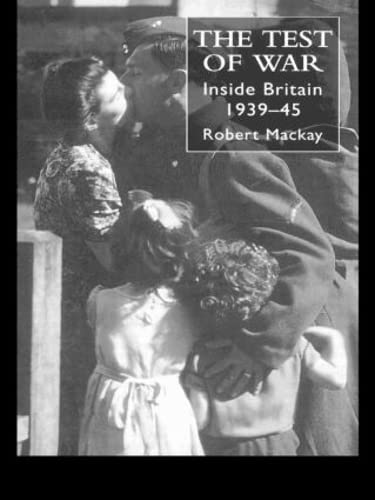 Stock image for The Test of War: Inside Britain 1939-1945 for sale by WorldofBooks