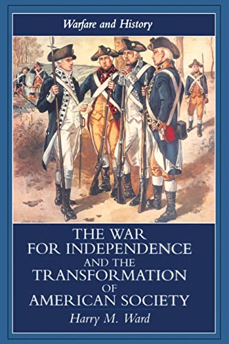 Stock image for The War for Independence and the Transformation of American Society : War and Society in the United States, 1775-83 for sale by Better World Books