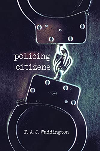 Stock image for Policing Citizens : Police, Power and the State for sale by Blackwell's